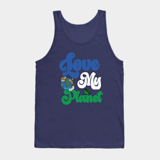 Love My Planet - Environmental Protection Earth Day Climate Tank Top